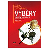 Adobe Photoshop Výbery - Základné zručnosti
